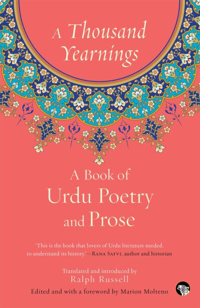 A Thousand Yearnings : A Book of Urdu Poetry and Prose